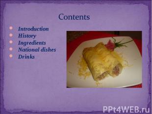 Introduction Introduction History Ingredients National dishes Drinks