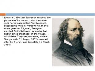 It was in 1850 that Tennyson reached the pinnacle of his career. Later the same