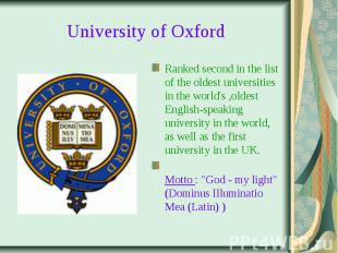 University of Oxford Ranked second in the list of the oldest universities in the