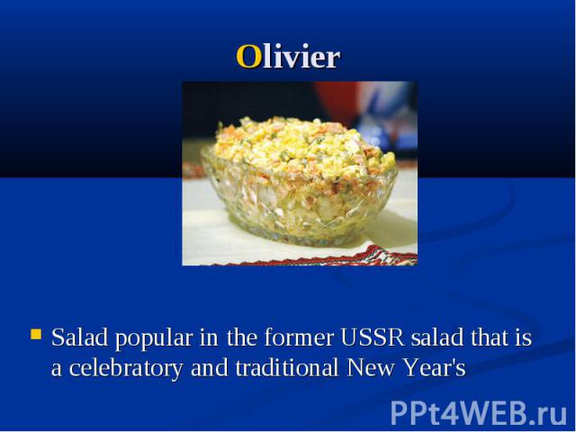 Olivier Salad popular in the former USSR salad that is a celebratory and traditional New Year's