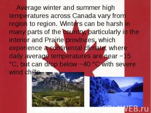 Average winter and summer high temperatures across Canada vary from region to re