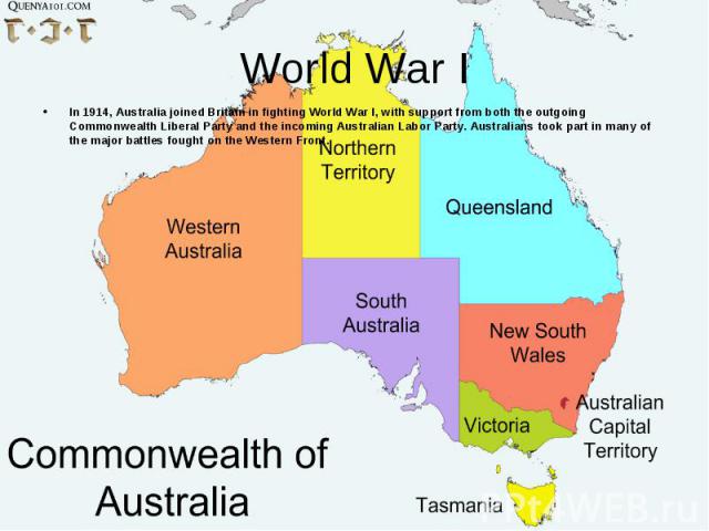 In 1914, Australia joined Britain in fighting World War I, with support from both the outgoing Commonwealth Liberal Party and the incoming Australian Labor Party. Australians took part in many of the major battles fought on the Western Front. In 191…
