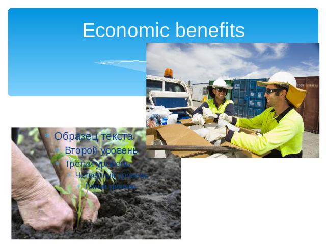Economic benefits