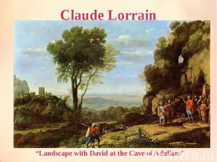 Claude Lorrain “Landscape with David at the Cave of Adullam”
