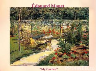 Édouard Manet “My Garden”