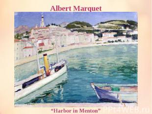 Albert Marquet “Harbor in Menton”