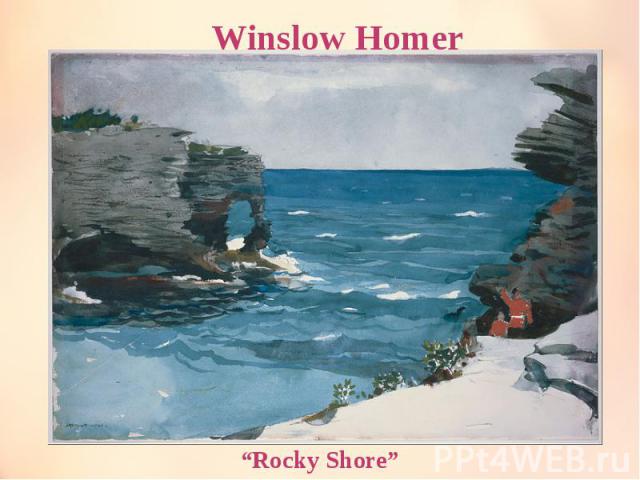 Winslow Homer “Rocky Shore”