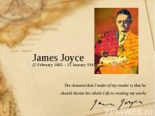 James Joyce (2 February 1882 – 13 January 1941)