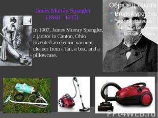 James Murray Spangler (1848 - 1915)