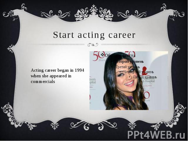 Start acting career