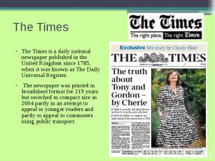 The Times The Times is a daily national newspaper published in the United Kingdo