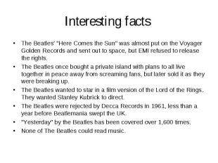 Interesting facts The Beatles' &quot;Here Comes the Sun&quot; was almost put on