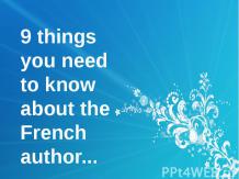 9 things you need to know about the French author...