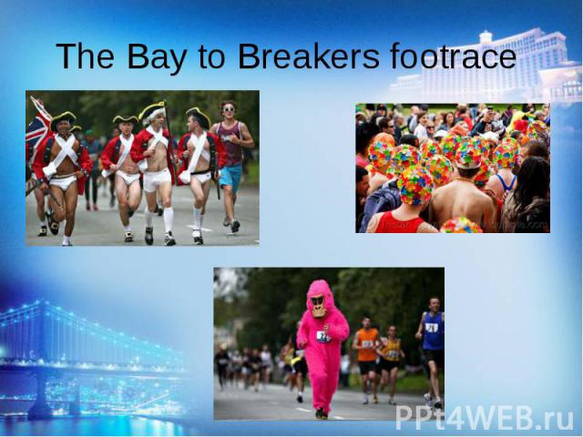 The Bay to Breakers footrace
