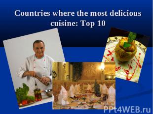 Countries where the most delicious cuisine: Top 10