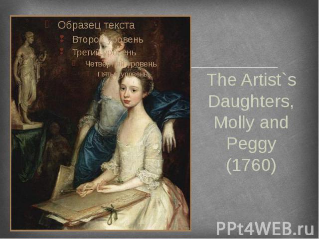 The Artist`s Daughters, Molly and Peggy (1760)