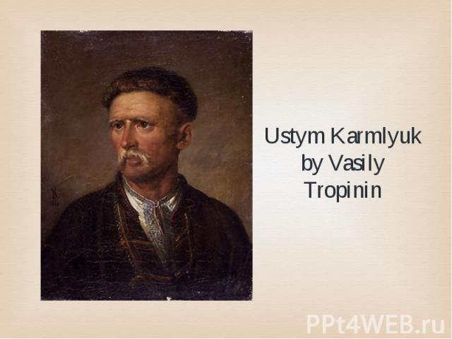 Ustym Karmlyuk by Vasily Tropinin