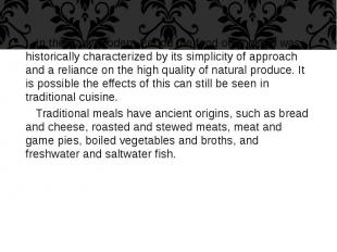 In the Early Modern Period the food of England was historically characterized by