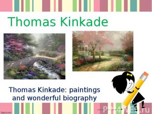 Thomas Kinkade Thomas Kinkade: paintings and wonderful biography