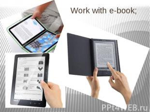 Work with e-book; Work with e-book;