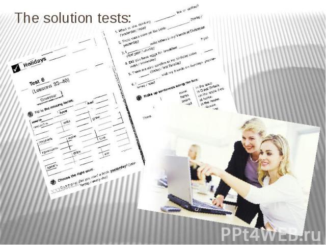 The solution tests; The solution tests;