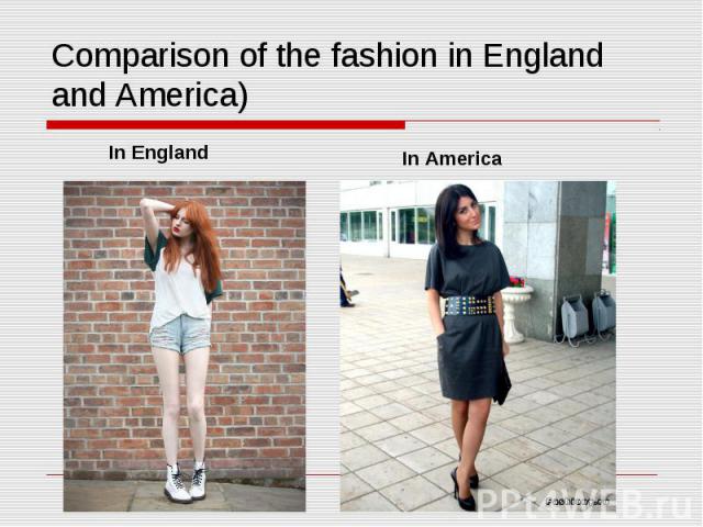 Comparison of the fashion in England and America)