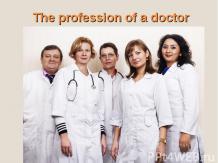 The profession of a doctor