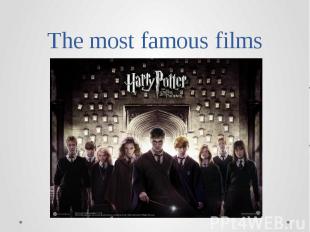 The most famous films