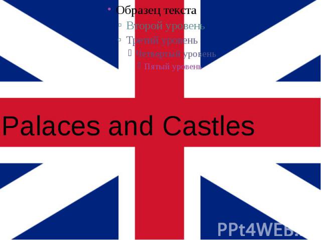 Palaces and Castles