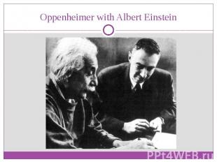 Oppenheimer with&nbsp;Albert Einstein