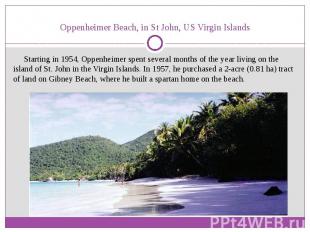 Oppenheimer Beach, in&nbsp;St John,&nbsp;US Virgin Islands Starting in 1954, Opp