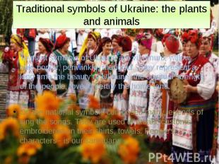 Traditional symbols of Ukraine: the plants and animals To plant symbols of Ukrai