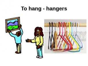 To hang - hangers