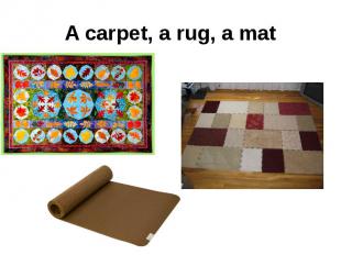 A carpet, a rug, a mat