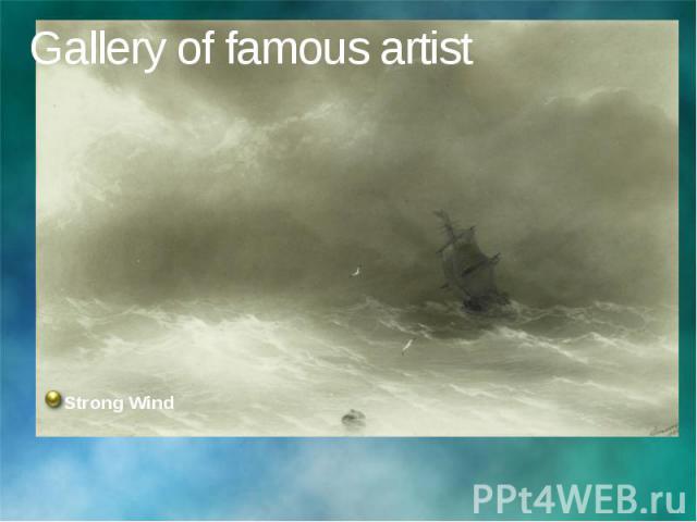 Gallery of famous artist Strong Wind