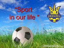 “Sport in our life ”
