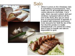 Salo When it comes to the Ukrainian Salo is something of unsurpassed. They reall