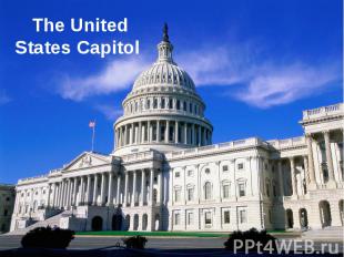 The&nbsp;United States Capitol&nbsp;