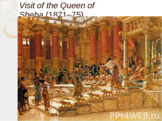 Visit of the Queen of Sheba (1871–75)