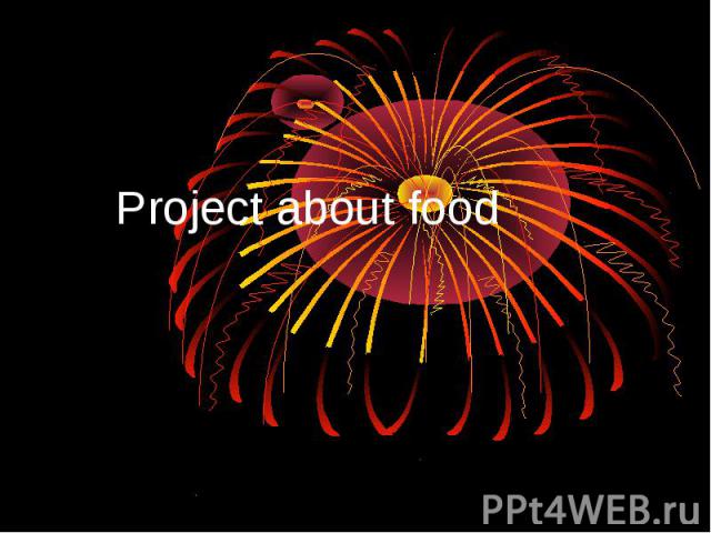 Project about food