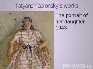 Tatyana Yablonsky’s works