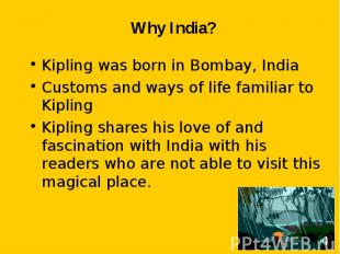 Kipling was born in Bombay, India Kipling was born in Bombay, India Customs and