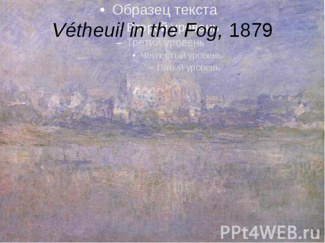 Vétheuil in the Fog, 1879