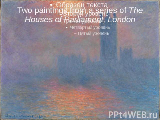Two paintings from a series of The Houses of Parliament, London