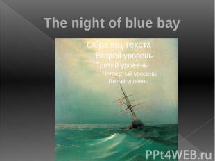 The night of blue bay