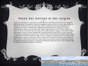 Palais des festivals et des congrès Cannes est mondialement connue pour accueill