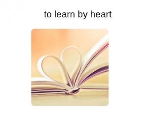 to learn by heart
