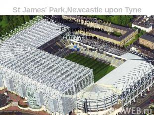 St James' Park,Newcastle upon Tyne
