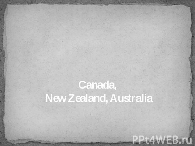 Canada, New Zealand, Australia