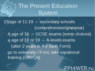 (3)age of 11-19 → secondary schools (3)age of 11-19 → secondary schools (compreh